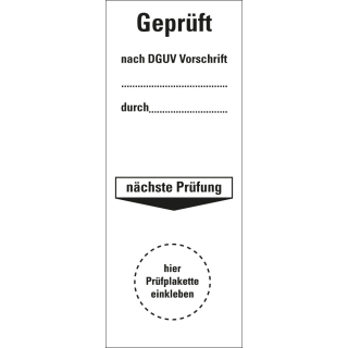 Grundplakette Geprüft nach DGUV Vorschrift ... durch ... nächste Prüfung