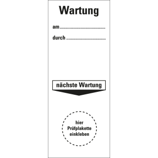 Grundplakette Wartung am ... durch ..., nächste Wartung