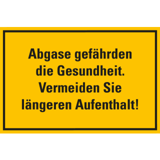 Hinweisschild: Abgase gefährden die Gesundheit. Vermeiden Sie längeren Aufenthalt!, gelb-schwarz, Kunststoff, 300 x 200 mm, 1 Stück