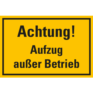 Hinweisschild: Achtung! Aufzug außer Betrieb, gelb-schwarz, Magnetfolie oder Kunststoff, zwei Größen