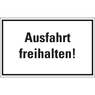 Hinweisschild: Ausfahrt freihalten!