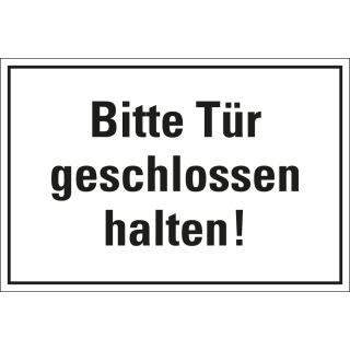 Hinweisschild: Bitte Tür geschlossen halten!, weiß-schwarz, Folie oder Kunststoff, zwei Größen
