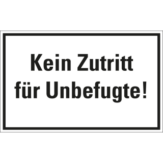 Hinweisschild: Kein Zutritt für Unbefugte!, weiß-schwarz, Aluminium, zwei Größen