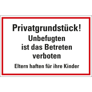 Hinweisschild: Privatgrundstück! Unbefugten ist das Betreten [...], Aluminium, 350 x 250 mm, 1 Stück