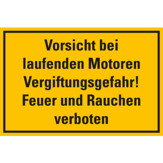 Hinweisschild: Vorsicht bei laufenden Motoren Vergiftungsgefahr! Feuer [...]