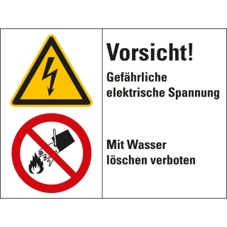 Kombischild: Vorsicht! Gefährliche elektrische Spannung - Mit Wasser löschen [...], 2 Piktogramm und Text, Kunststoff