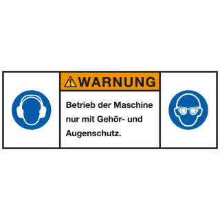 
Produktsicherheitsschild: WARNUNG - Betrieb der Maschine nur mit Gehör- und [...], RoHS konform, Folie selbstklebend, 100 x 35 mm, 1 Stück
