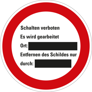 Verbotsschild Schalten verboten Es wird gearbeitet, Schultafellack zum Beschriften