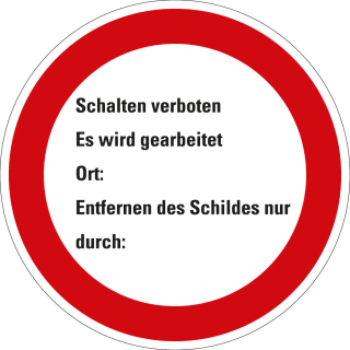 Verbotsschild Schalten verboten Es wird gearbeitet