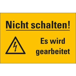 Warnschild / Warnzeichen: Nicht schalten! Es wird gearbeitet, Blitzpfeil,