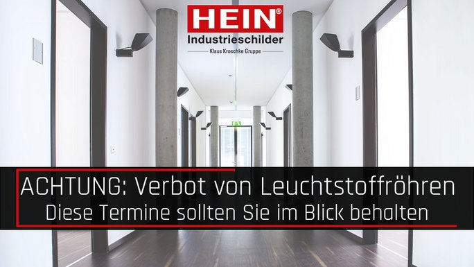 Achtung: Verbot von Leuchtstoffröhren – Diese Termine sollten Sie im Blick behalten!