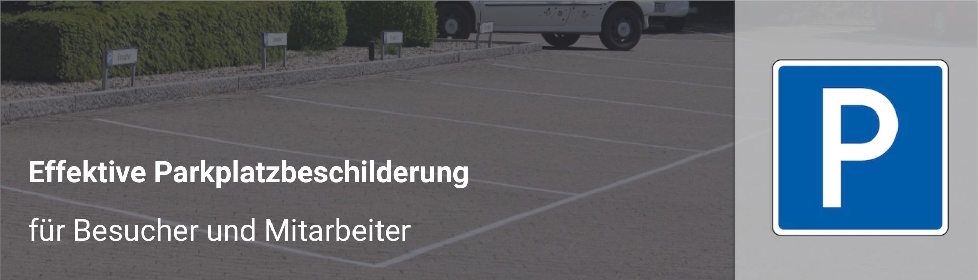 Effektive Parkplatzbeschilderung