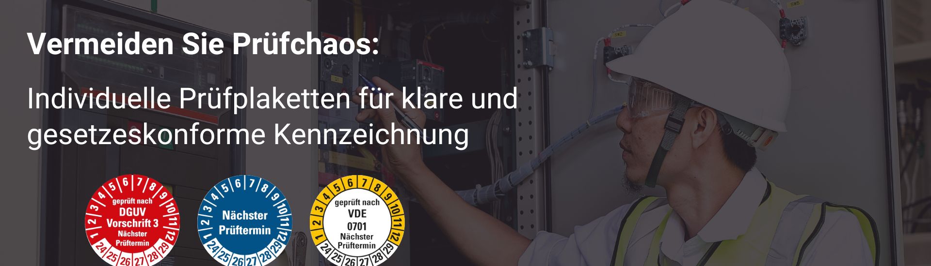 Vermeiden Sie Prüfchaos: Individuelle Prüfplaketten für klare und gesetzeskonforme Kennzeichnung
