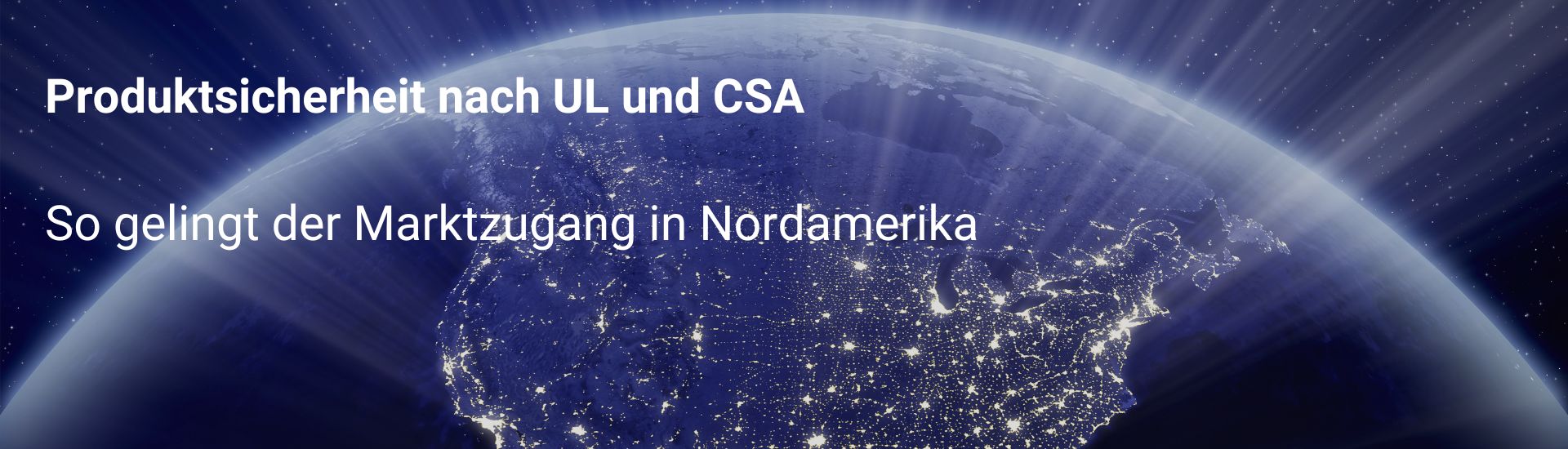 CSA- und UL-Standards: Der Durchblick im Zertifizierungsdschungel
