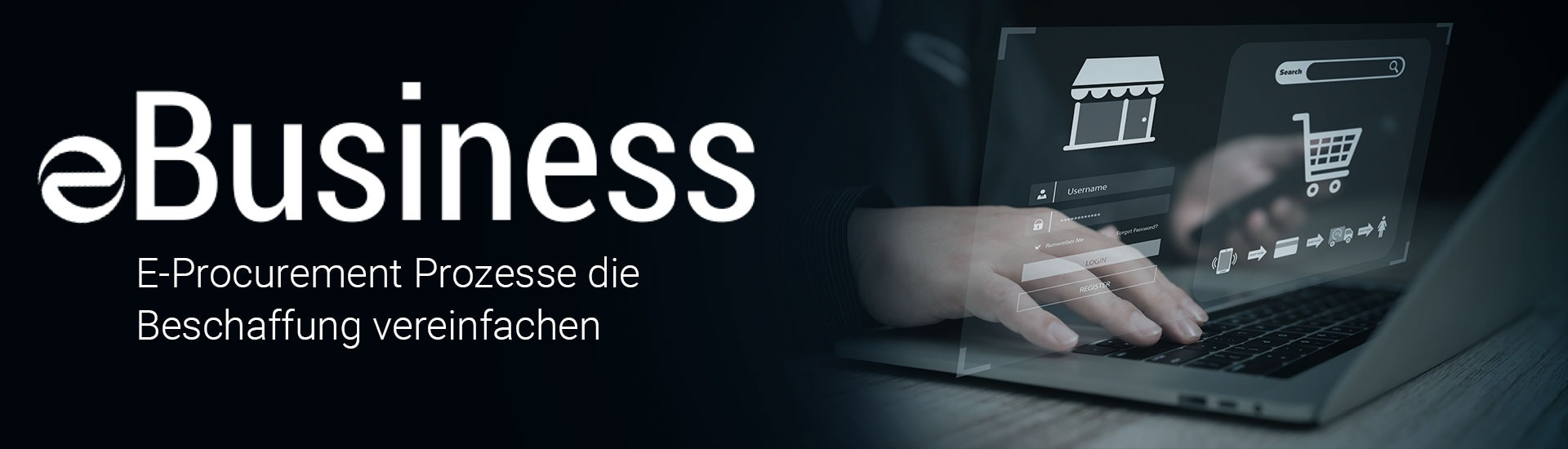 E Business-Lösungen im B2B: Wie moderne E Procurement Prozesse die Beschaffung vereinfachen