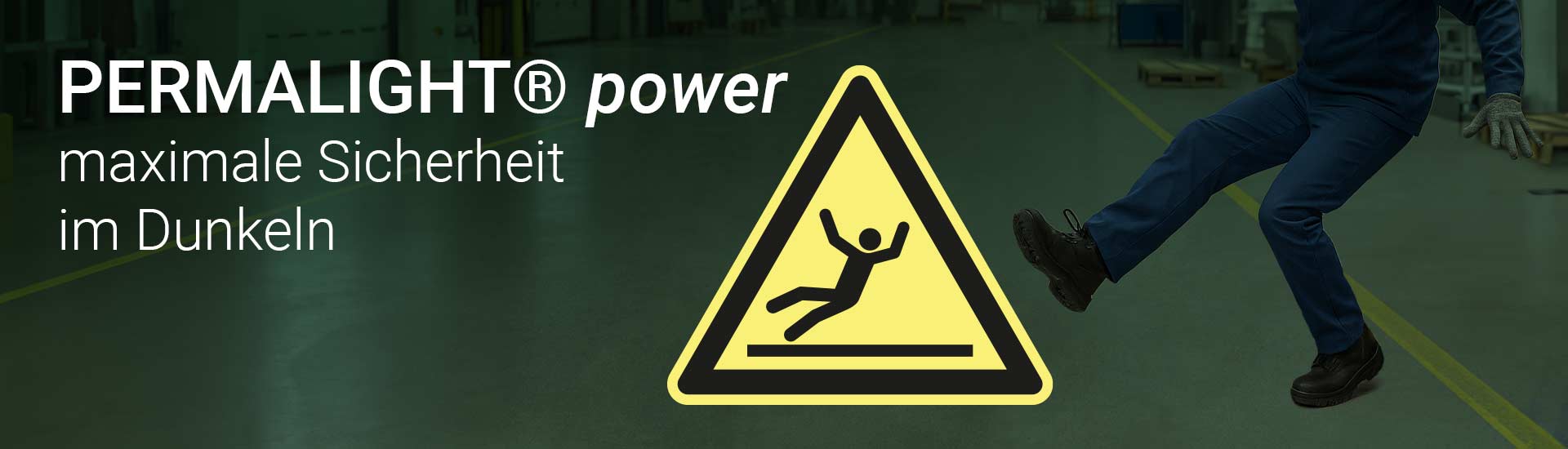 PERMALIGHT® power Warnschilder – 100% Sicherheit auch im Dunkeln