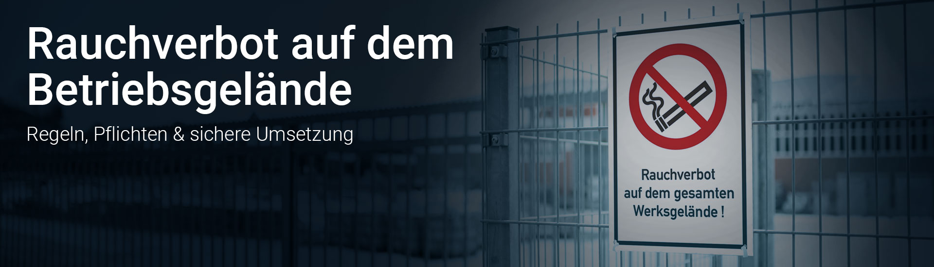 Rauchverbot im Betrieb: Regeln, Pflichten & sichere Umsetzung